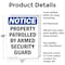 Signmission Patrolled By Armed Security Guard OSHA Notice Sign, Aluminum, 12in W x 18in L, 2PK OS-2PACK-NS-A-1218-V-16330 - alternate 6